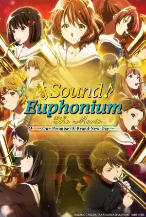 Poster to the movie "Sound! Euphonium the Movie – Our Promise: A Brand New Day" #898768
