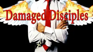 Backdrop to the movie "Damaged Disciples" #928521