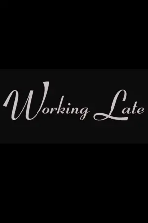Poster to the movie "Working Late" #468556