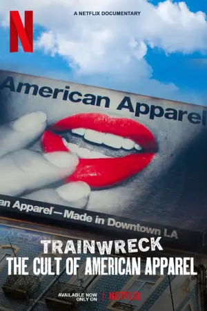 Poster to the movie "Trainwreck: The Cult of American Apparel" #785931