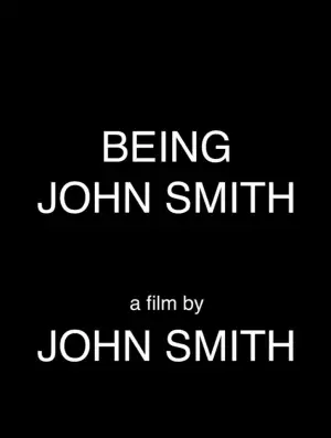 Poster to the movie "Being John Smith" #737003