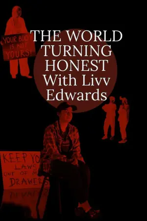 Poster to the movie "The World Turning Honest With Liv Edwards" #493228