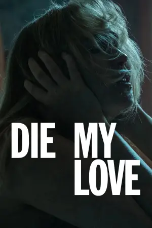 Poster to the movie "Die My Love" #513627