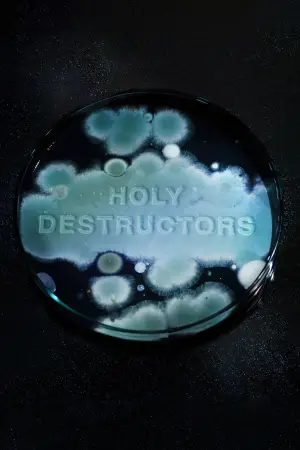 Poster to the movie "Holy Destructors" #819261