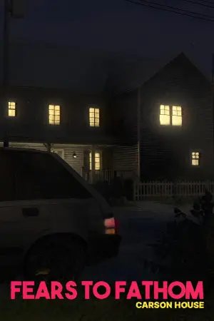 Movie poster "Fears to Fathom: Carson House"