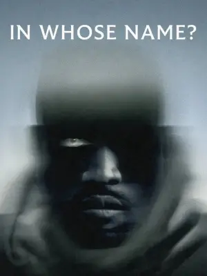 Poster to the movie "In Whose Name?" #634478
