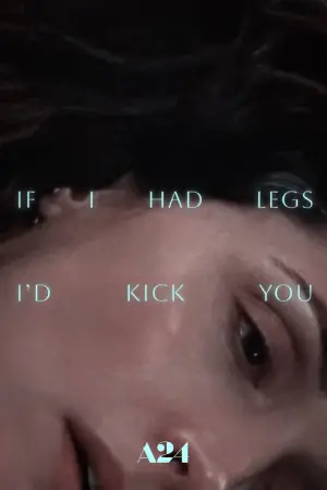 Poster to the movie "If I Had Legs I