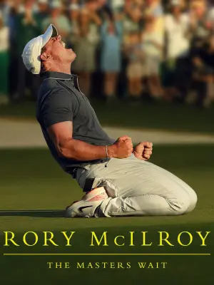 Poster to the movie "Rory McIlroy: The Masters Wait" #766259