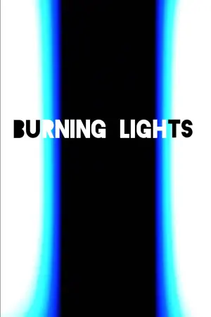 Poster to the movie "Burning Lights" #431191