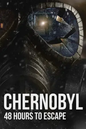 Chernobyl: 48 Hours To Escape