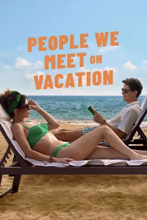 Poster to the movie "People We Meet on Vacation" #518856