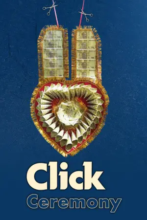 Poster to the movie "Click Ceremony" #915922