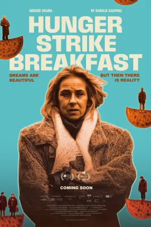 Poster to the movie "Hunger Strike Breakfast" #540835