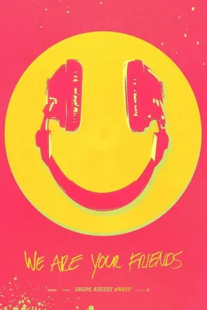 Poster to the movie "We Are Your Friends" #105409