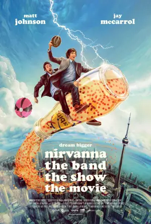 Poster to the movie "Nirvanna the Band the Show the Movie" #532914
