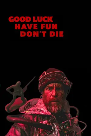Poster to the movie "Good Luck, Have Fun, Don