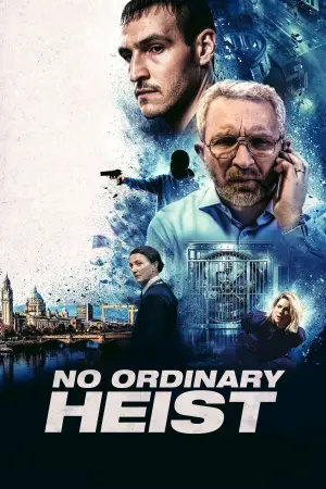 Poster to the movie "No Ordinary Heist" #769499
