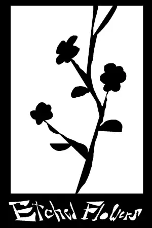 Poster to the movie "Etched Flowers" #945605