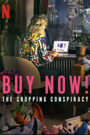 Poster to the movie "Buy Now! The Shopping Conspiracy" #657018