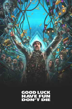 Poster to the movie "Good Luck, Have Fun, Don
