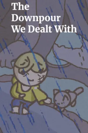 Poster to the movie "The Downpour We Dealt With" #568958