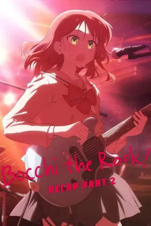 Poster to the movie "BOCCHI THE ROCK! Recap Part 2" #698279