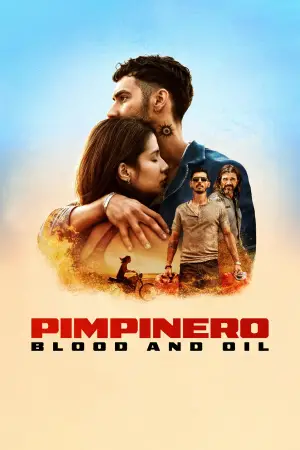 Poster to the movie "Pimpinero: Blood and Oil" #704768
