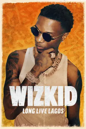 Poster to the movie "Music Box: Wizkid: Long Live Lagos" #627436