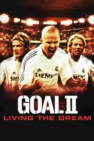 Poster to the movie "Goal! II: Living the Dream" #310473