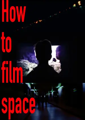 Movie poster "How to film Space"