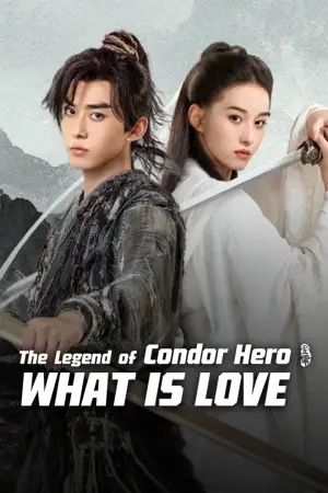 Movie poster "The Legend of Condor Hero: What is Love"