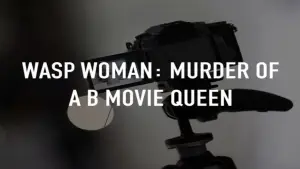 Backdrop to the movie "Wasp Woman: Murder of a B-movie Queen" #810686