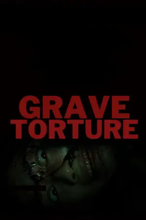 Poster to the movie "Grave Torture" #654545