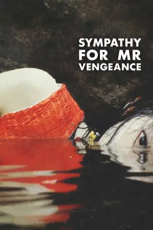 Poster to the movie "Sympathy for Mr. Vengeance" #812964