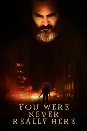 Poster to the movie "You Were Never Really Here" #108428