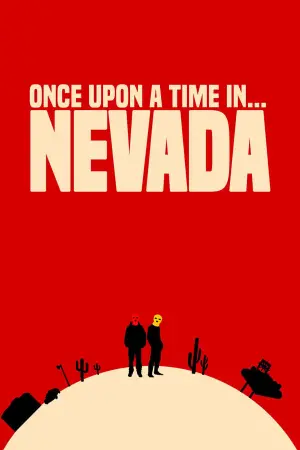 Poster to the movie "Once Upon a Time in... Nevada" #565988