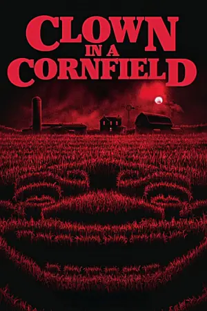 Poster to the movie "Clown in a Cornfield" #588717