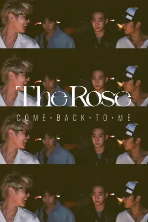 The Rose: Come Back to Me