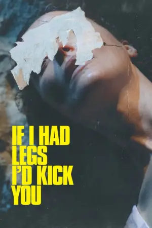 Poster to the movie "If I Had Legs I