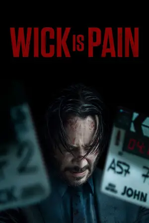 Poster to the movie "Wick Is Pain" #595027