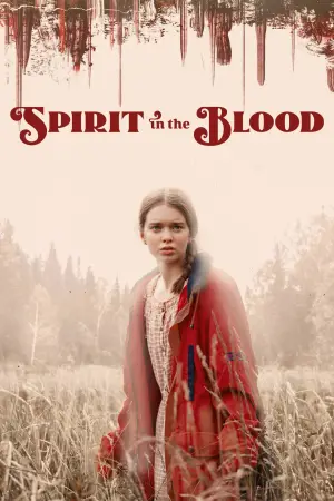 Poster to the movie "Spirit in the Blood" #705681