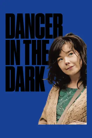 Poster to the movie "Dancer in the Dark" #752943