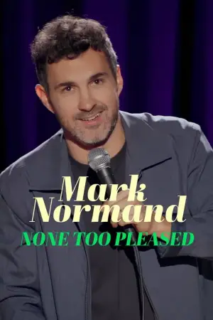 Poster to the movie "Mark Normand: None Too Pleased" #772612