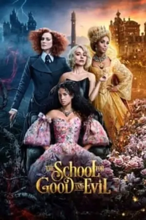 Poster to the movie "The School for Good and Evil" #28868