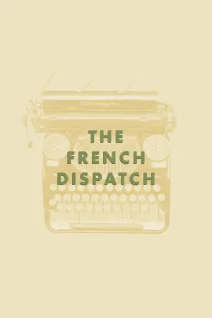 Poster to the movie "The French Dispatch" #92377