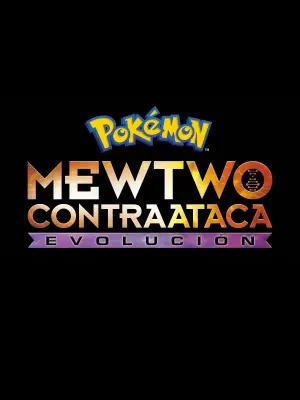 Poster to the movie "Pokémon the Movie: Mewtwo Strikes Back - Evolution" #272443