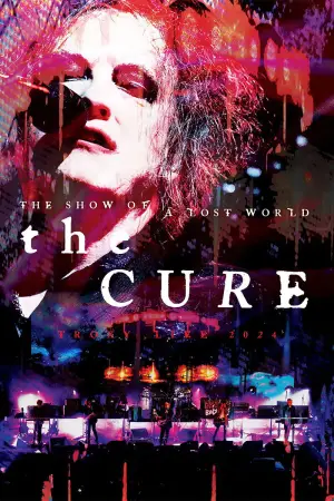 Poster to the movie "The Cure: The Show of a Lost World" #659429