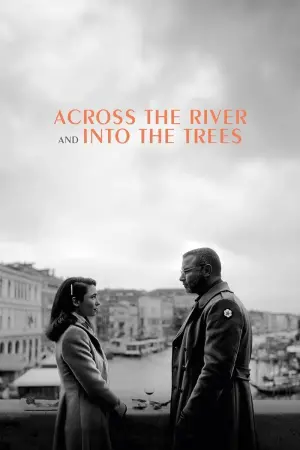 Poster to the movie "Across the River and Into the Trees" #341192