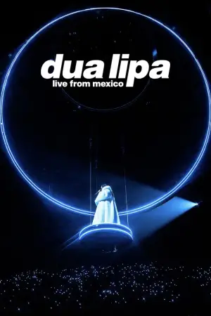 Poster to the movie "Dua Lipa: Live From Mexico" #816835