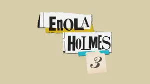 Enola Holmes 3